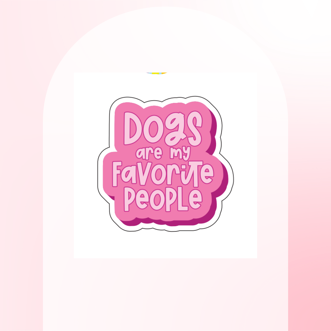 Dogs are my Favorite People Sticker (Pink)