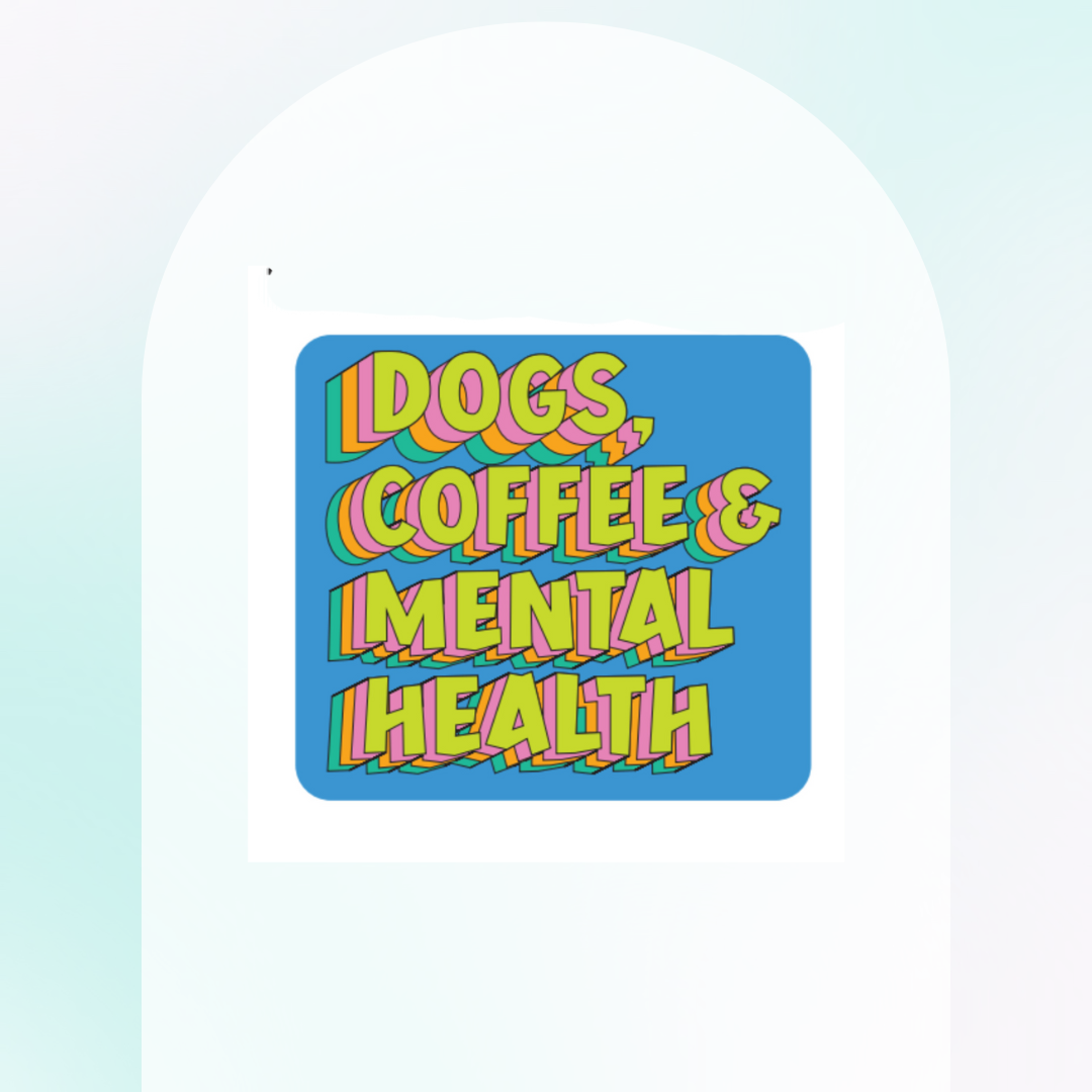 Dogs, Coffee & Mental Health Sticker