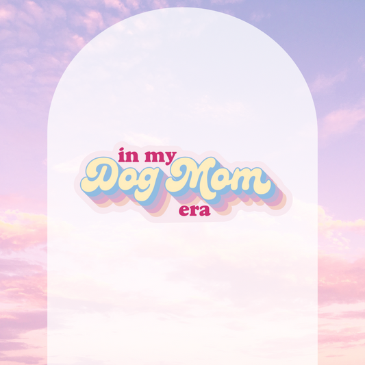 In My Dog Mom Era Sticker